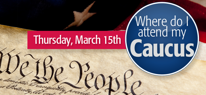 Attend your Caucus Today!!